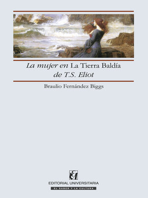 cover image of La mujer en la Tierra Baldía de T.S. Eliot